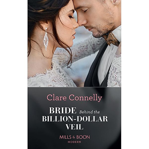 Bride Behind The Billion-Dollar Veil / Crazy Rich Greek Weddings Bd.2, Clare Connelly