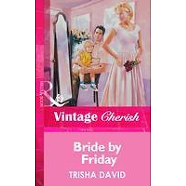 Bride By Friday, Trisha David