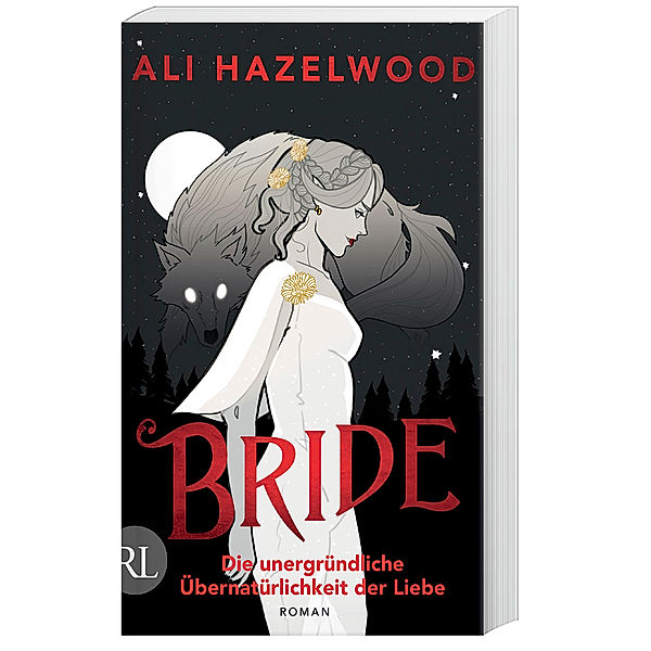 Bride - Die unergründliche Übernatürlichkeit der Liebe, Ali Hazelwood