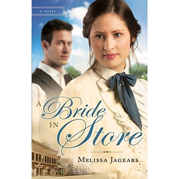 Bride in Store (Unexpected Brides Book #2), Melissa Jagears