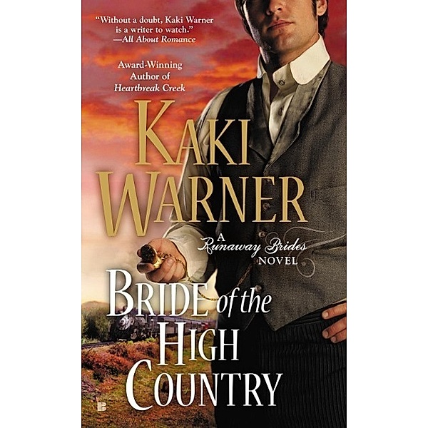 Bride of the High Country / A Runaway Brides Novel Bd.3, Kaki Warner