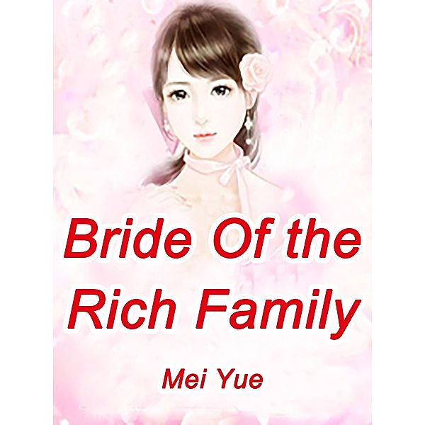 Bride Of the Rich Family, Mei Yue