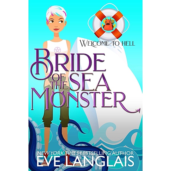 Bride of the Sea Monster (Welcome To Hell, #9) / Welcome To Hell, Eve Langlais