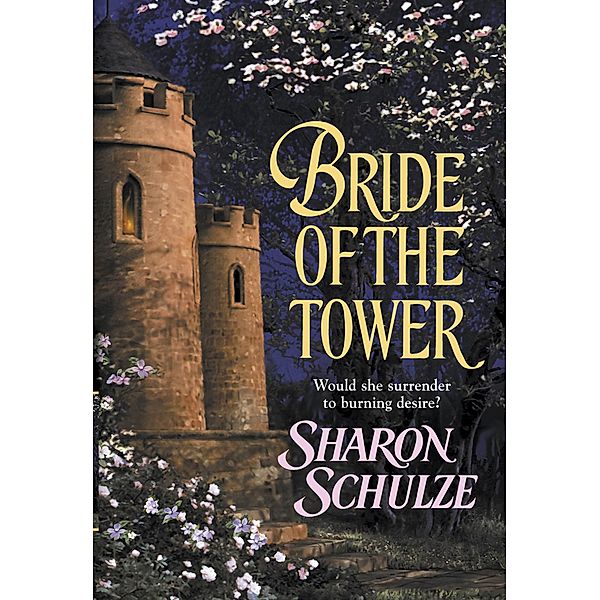 Bride Of The Tower, Sharon Schulze