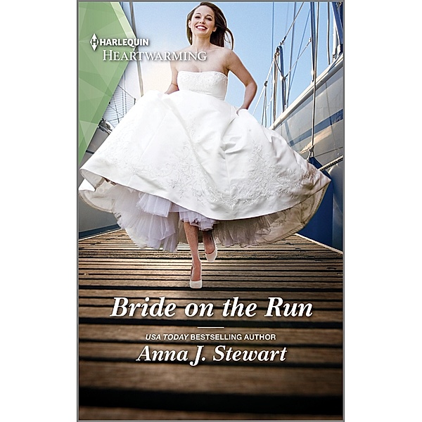 Bride on the Run / Butterfly Harbor Stories Bd.9, Anna J. Stewart