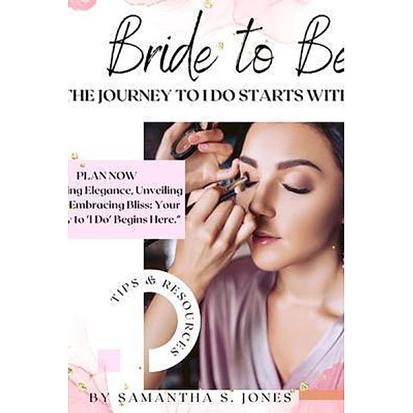 Bride to Be, Samantha S. Jones