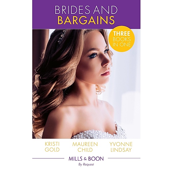 Brides & Bargains (Mills & Boon By Request) (Texas Cattleman's Club: Lies and Lullabies), Kristi Gold, Maureen Child, Yvonne Lindsay