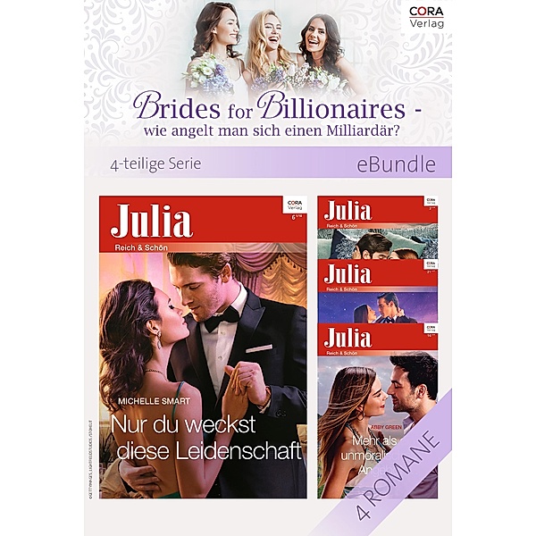 Brides for Billionaires - wie angelt man sich einen Milliardär? - 4-teilige Serie, Abby Green, Michelle Smart, Tara Pammi, Rachael Thomas