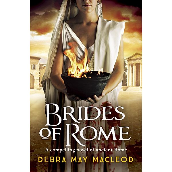Brides of Rome / The Vesta Shadows series Bd.1, Debra May Macleod