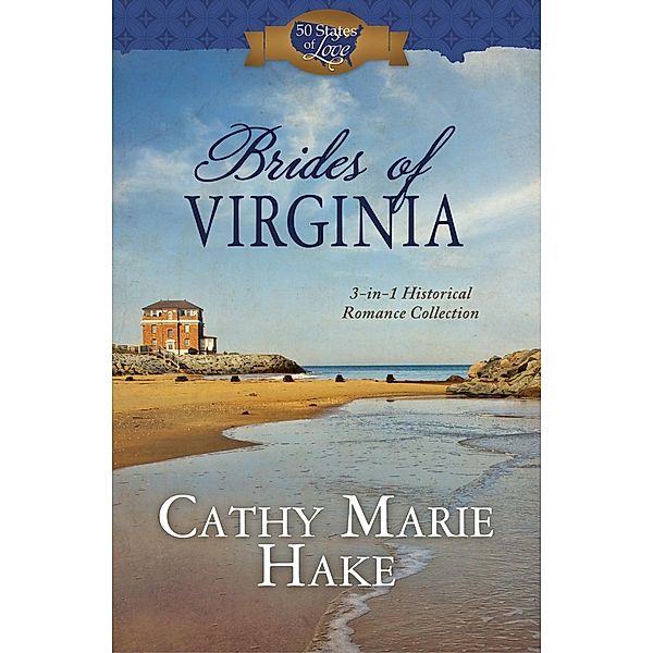 Brides of Virginia / Barbour Books, Cathy Marie Hake