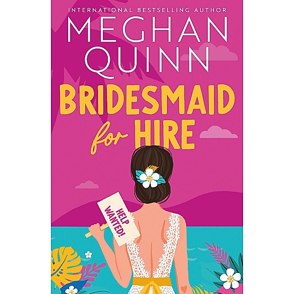 Bridesmaid for Hire, Meghan Quinn