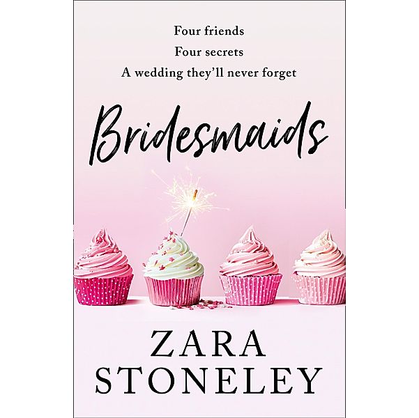 Bridesmaids / The Zara Stoneley Romantic Comedy Collection Bd.4, Zara Stoneley