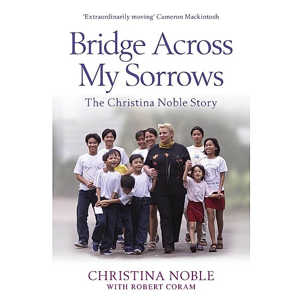 Bridge Across My Sorrows, Christina Noble
