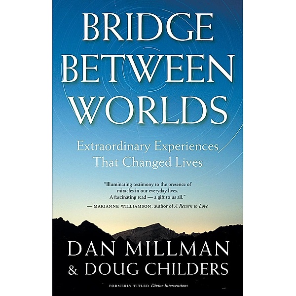Bridge Between Worlds, Dan Millman, Doug Childers