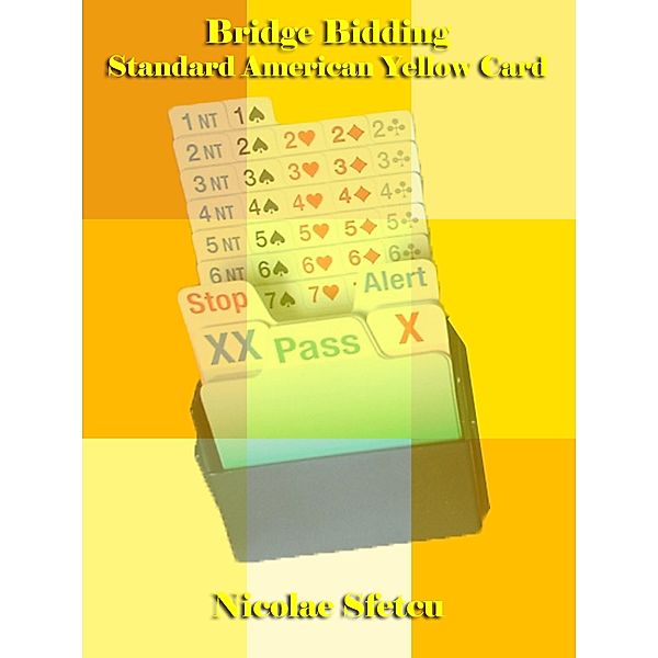 Bridge Bidding - Standard American Yellow Card, Nicolae Sfetcu