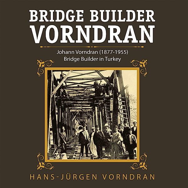 Bridge Builder Vorndran, Hans-Jürgen Vorndran