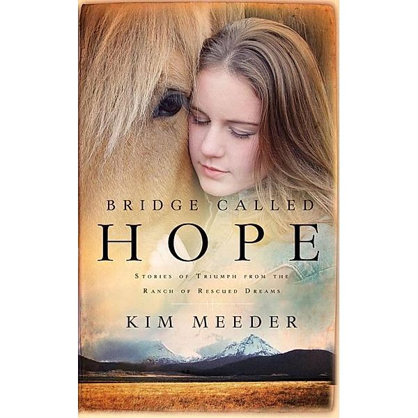 Bridge Called Hope, Kim Meeder
