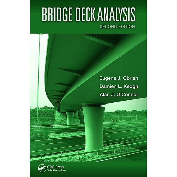 Bridge Deck Analysis, Eugene J. Obrien, Damien Keogh, Alan O'Connor