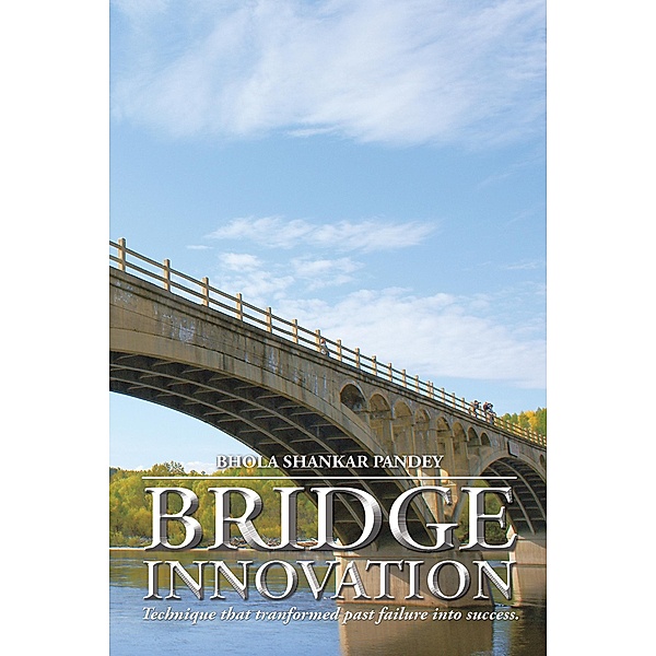 Bridge Innovation, Bhola Shankar Pandey