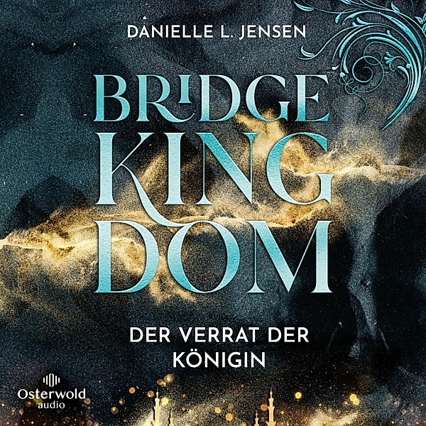 Bridge Kingdom - 2 - Bridge Kingdom – Der Verrat der Königin (Bridge Kingdom 2), Danielle L. Jensen