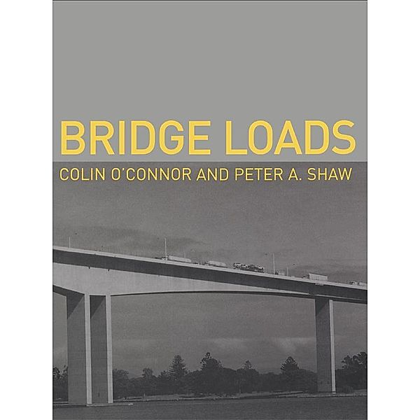 Bridge Loads, Colin O'Connor, Peter Shaw