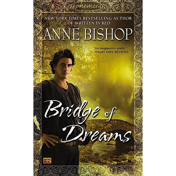 Bridge of Dreams / Ephemera Bd.3, Anne Bishop