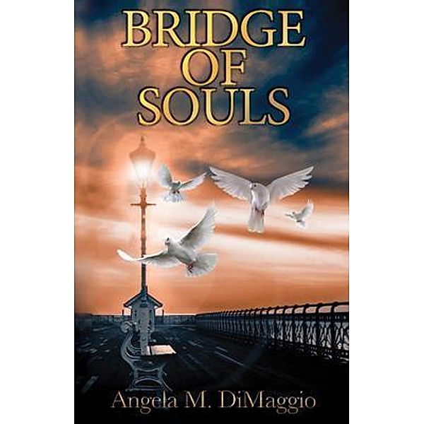 Bridge of Souls, Angela M DiMaggio