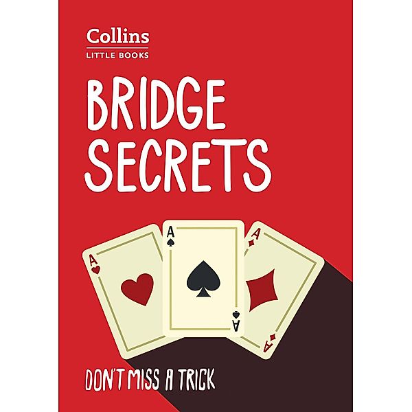 Bridge Secrets: Don't miss a trick (Collins Little Books), Julian Pottage