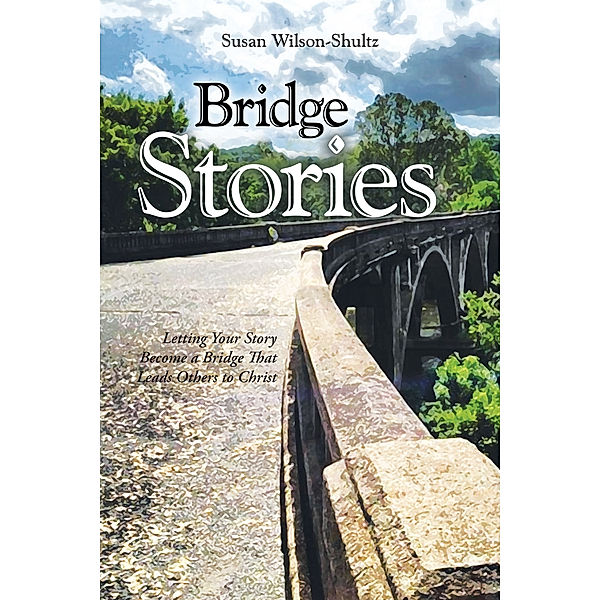 Bridge Stories, Susan Wilson-Shultz