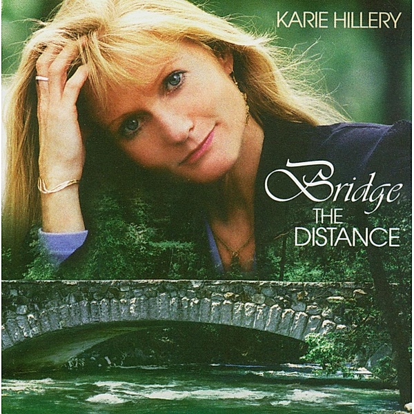 Bridge The Distance, Karie Hillery