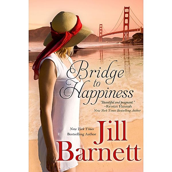 Bridge To Happiness / Bell Bridge Books, Jill Barnett