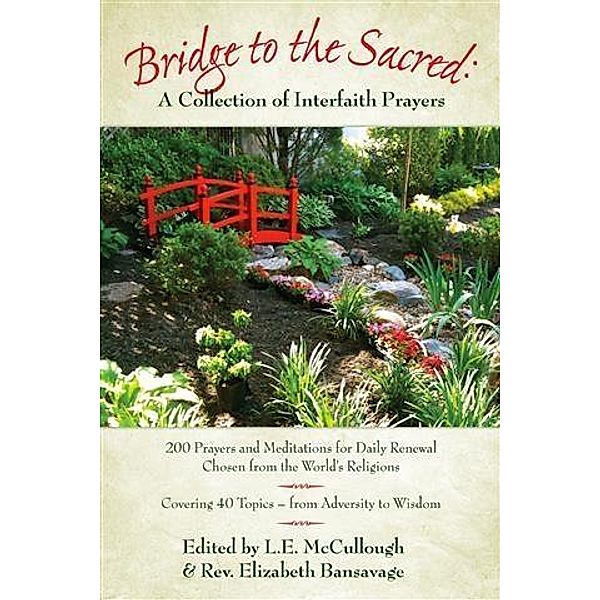 Bridge to the Sacred:  A Collection of Interfaith Prayers, L. E. McCullough