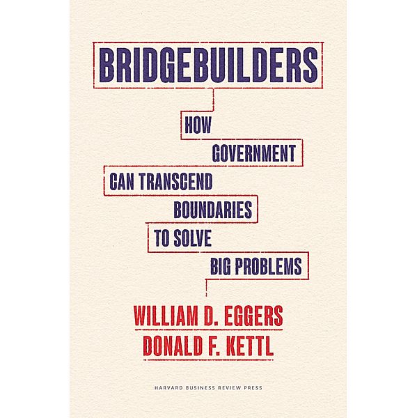 Bridgebuilders, William D. Eggers, Donald F. Kettl