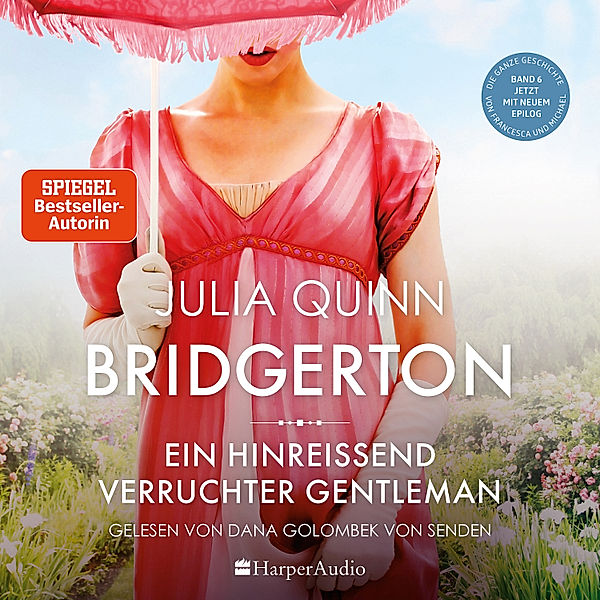 Bridgerton - 6 - Ein hinreißend verruchter Gentleman, Julia Quinn