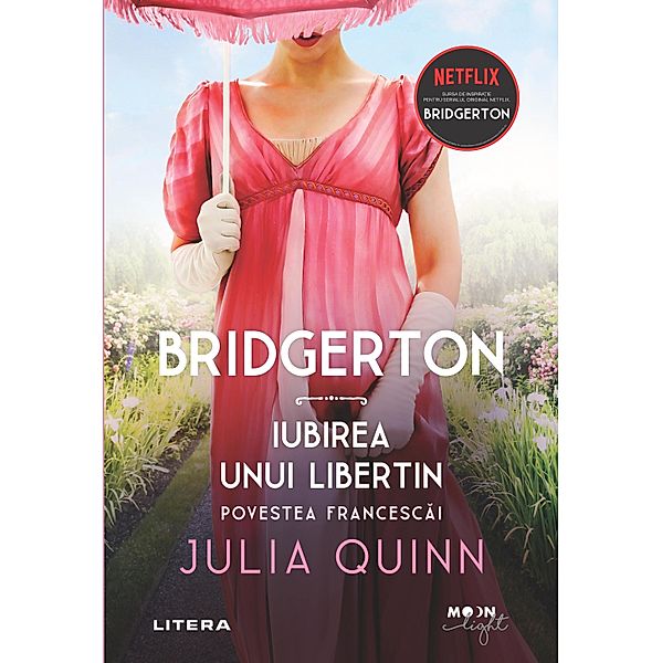 Bridgerton. Iubirea unui libertin. Povestea Francescai / Moon Might, Julia Quinn