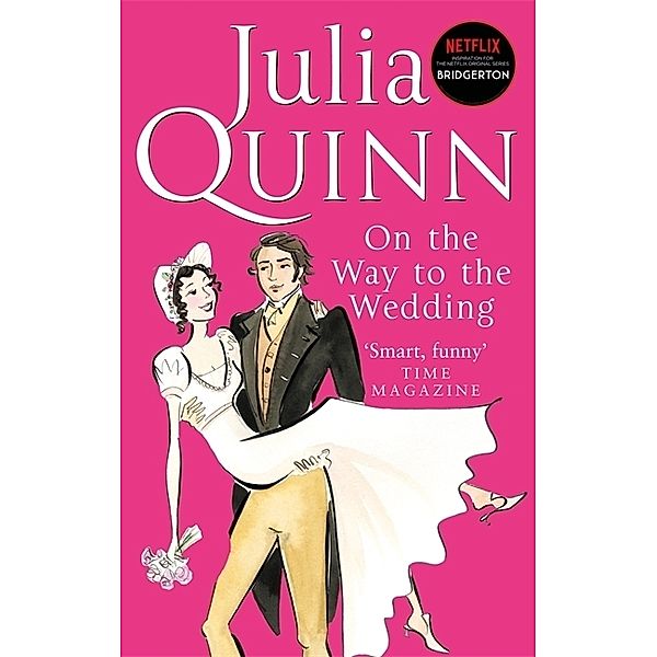 Bridgerton: On The Way To The Wedding (Bridgertons Book 8), Julia Quinn
