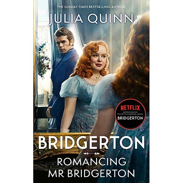 Bridgerton: Romancing Mr Bridgerton. TV Tie-In, Julia Quinn