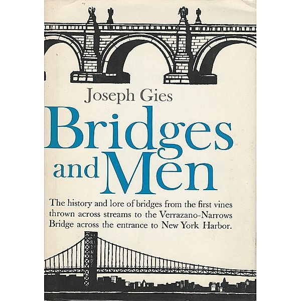 Bridges and Men, Joseph Gies