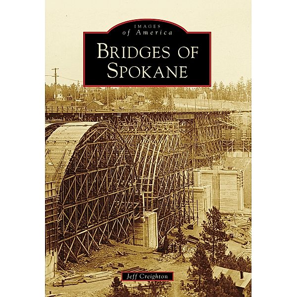 Bridges of Spokane, Jeff Creighton