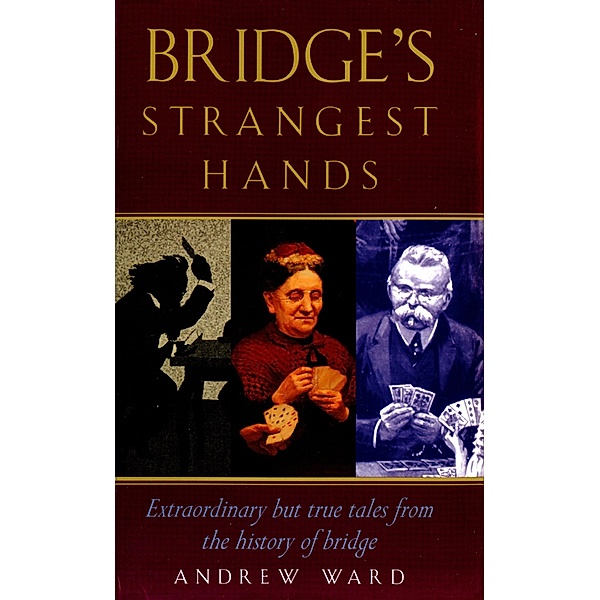 Bridge's Strangest Hands, Andrew Ward