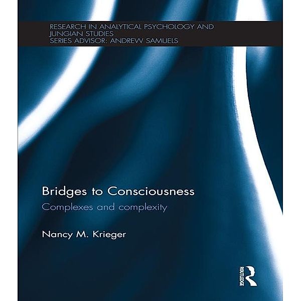 Bridges to Consciousness / Research in Analytical Psychology and Jungian Studies, Nancy M. Krieger