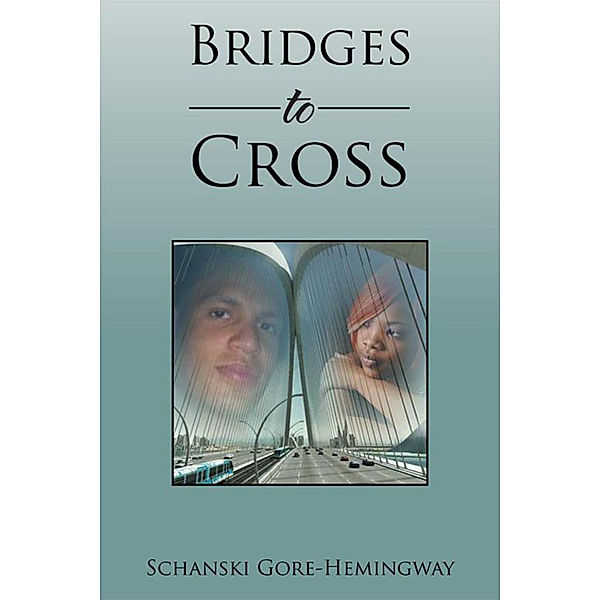 Bridges to Cross, Schanski Gore-Hemingway
