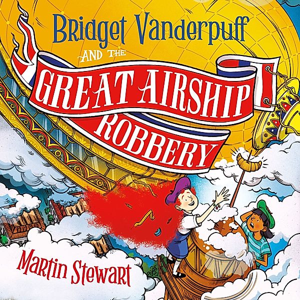 Bridget Vanderpuff - 3 - Bridget Vanderpuff and the Great Airship Robbery, Martin Stewart