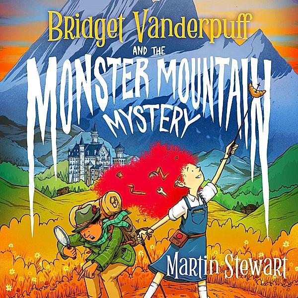Bridget Vanderpuff - 4 - Bridget Vanderpuff and the Monster Mountain Mystery, Martin Stewart