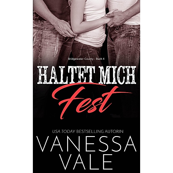 Bridgewater County: Haltet Mich Fest (Bridgewater County, #4), Vanessa Vale