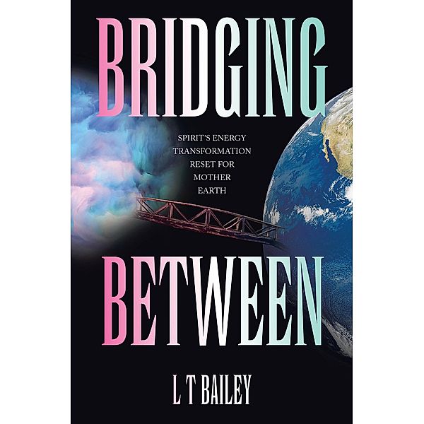 Bridging Between, L T Bailey