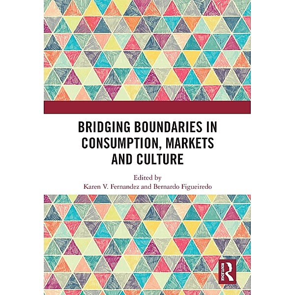 Bridging Boundaries in Consumption, Markets and Culture