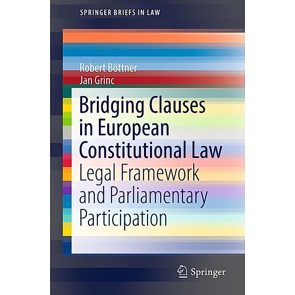 Bridging Clauses in European Constitutional Law / SpringerBriefs in Law, Robert Böttner, Jan Grinc