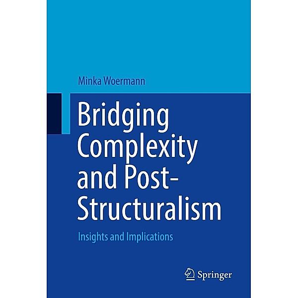 Bridging Complexity and Post-Structuralism, Minka Woermann