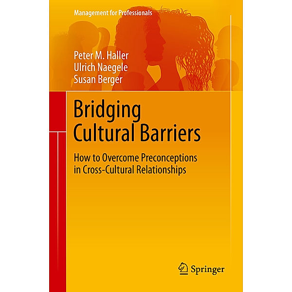 Bridging Cultural Barriers, Peter M. Haller, Ulrich Naegele, Susan Berger